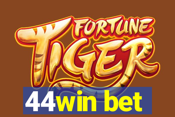 44win bet